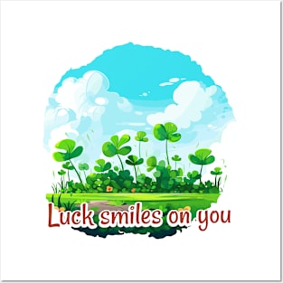 Luck smiles on you Posters and Art